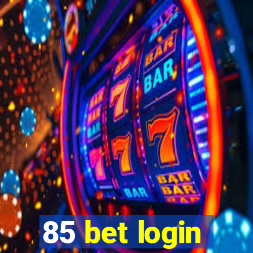 85 bet login